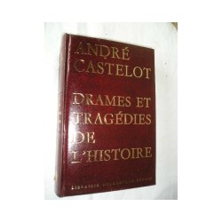 Livre Drames et tragédies de l'histoire de A.Castelot, 1966