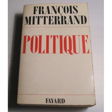 livre POLITIQUE de François Mitterrand  