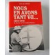 Livre NOUS EN AVONS TANT VU 1940-1945