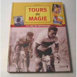 Livre Vélo TOURS DE MAGIE 100ans de reportages Marc Welsh mai 2004 